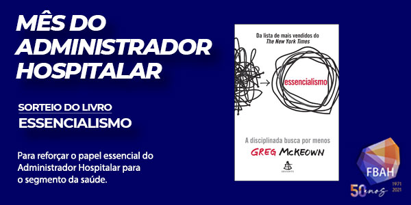 O papel essencial do Administrador Hospitalar